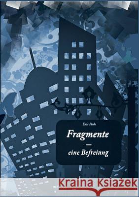 Fragmente: eine Befreiung Pade, Eric 9783738608861 Books on Demand - książka