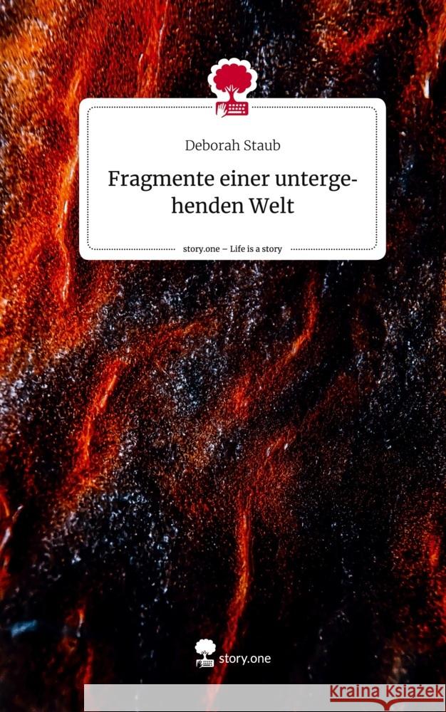 Fragmente einer untergehenden Welt. Life is a Story - story.one Staub, Deborah 9783710879258 story.one publishing - książka