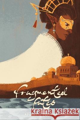 Fragmented Fates: Fragmnted Fates Duology, part 1 Nancy Foster   9786072944602 5168 - książka
