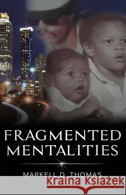 Fragmented Mentalities Markell D. Thomas 9781478772422 Outskirts Press - książka
