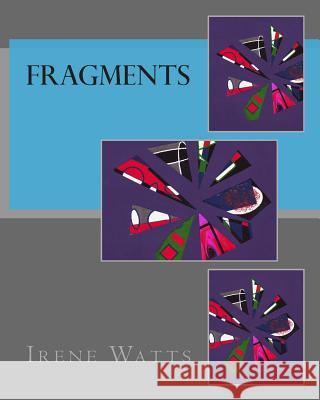 Fragments Irene M. Watts 9781499129670 Createspace - książka