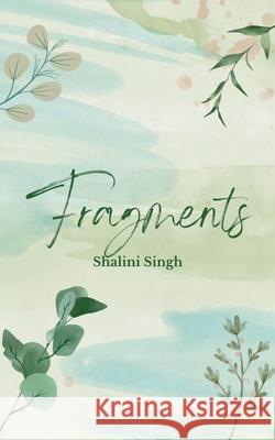 Fragments Shalini Singh 9789370929906 Bookleaf Publishing - książka