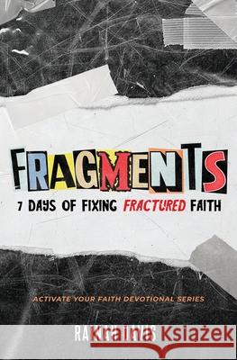 Fragments: 7 Days of Fixing Fractured Faith Rainah Davis 9781970179798 GC Simmons Publishing - książka