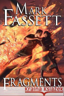 Fragments - A Wizard's Work Book Two Mark Fassett 9780615845333 Ravenstar Press - książka