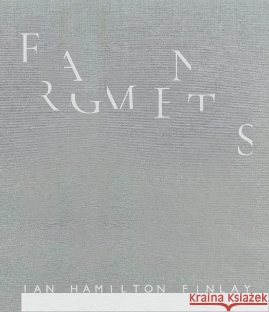 Fragments: Ian Hamilton Finlay  9781788842938 ACC Art Books - książka