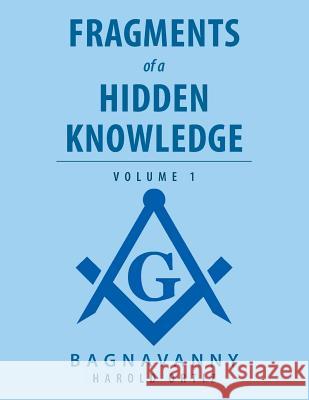 Fragments of a Hidden Knowledge: Volume 1 Harold Ortiz 9781506524252 Palibrio - książka