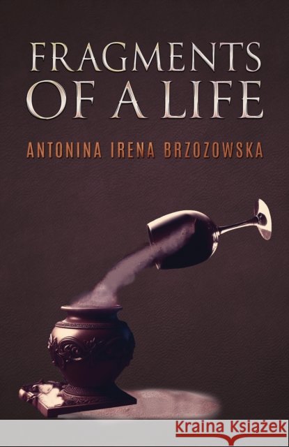 Fragments of a Life Antonina Irena Brzozowska 9781035869459 Austin Macauley Publishers - książka