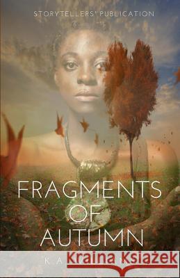 Fragments of Autumn K. A. Williams 9781975863371 Createspace Independent Publishing Platform - książka