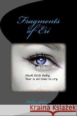 Fragments of Eri Robyn Johnson 9781501091490 Createspace - książka