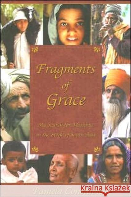 Fragments of Grace: My Search for Meaning in the Strife of South Asia Constable, Pamela 9781574886191 Potomac Books - książka