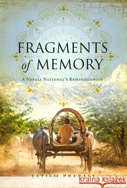 Fragments of Memory: A Nepali National's Reminiscences Satish Prabasi 9781733653404 Green Place Books - książka