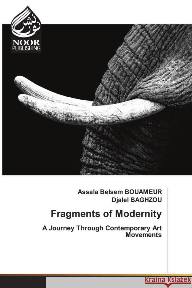 Fragments of Modernity BOUAMEUR, Assala Belsem, BAGHZOU, Djalel 9783330801431 Noor Publishing - książka