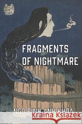 Fragments of Nightmare Ngo Binh An 9781970860023 Cuttlefish Books - książka
