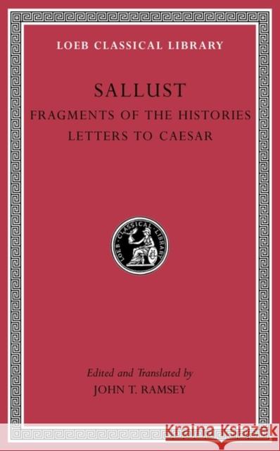 Fragments of the Histories. Letters to Caesar Sallust                                  John T. Ramsey 9780674996861 Harvard University Press - książka