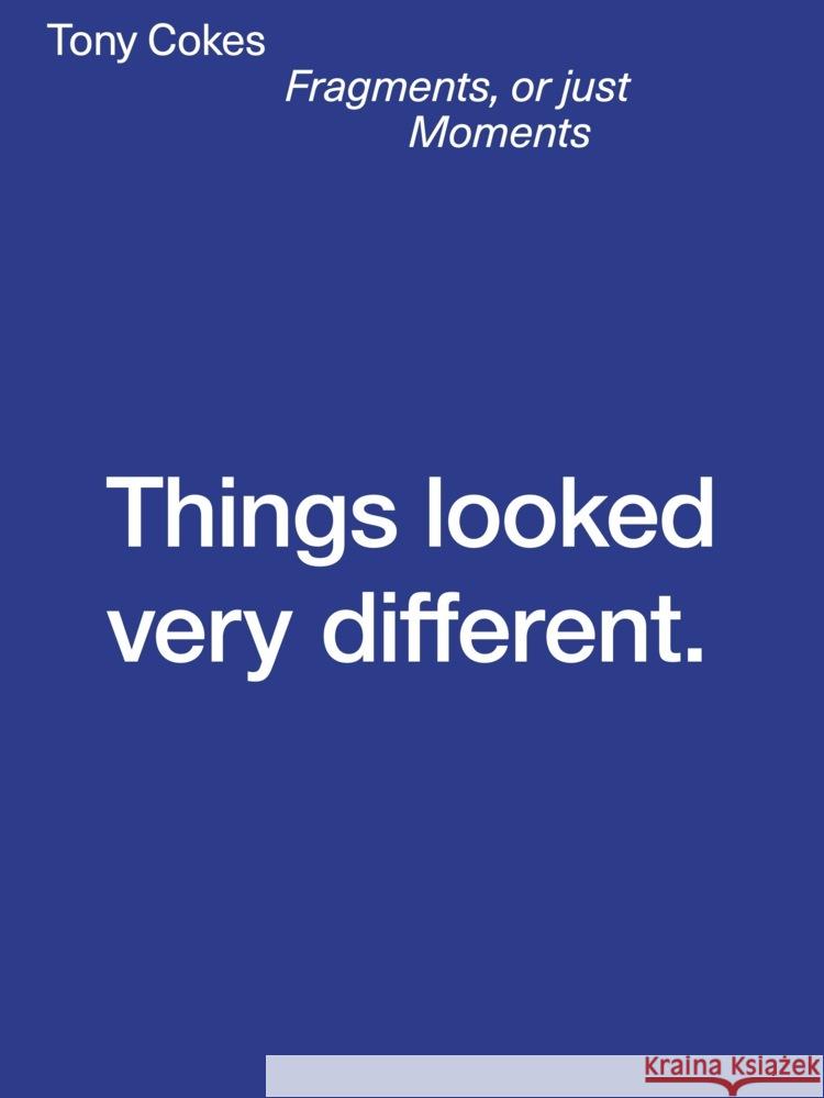 Fragments, or Just Moments: German/English Cokes, Tony 9783954765027 Distanz Verlag - książka