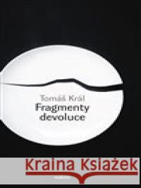 Fragmenty devoluce Tomáš Král 9788075304186 Malvern - książka