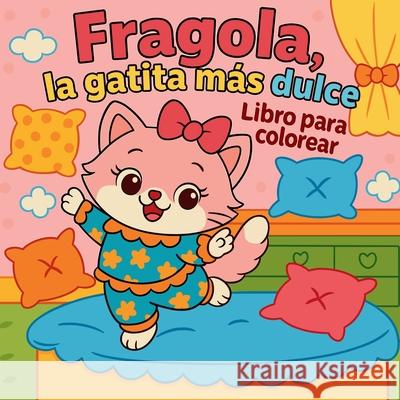 Fragola, la gatita m?s dulce - Libro para colorear Chris Martin 9781872059495 Chris Martin - książka