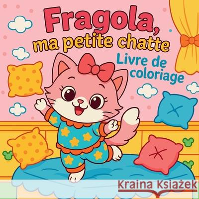 Fragola, la petite chatte - Livre de coloriage Chris Martin 9787657207389 Chris Martin - książka