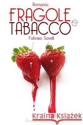 Fragole e Tabacco Balotelli, Stefania 9781492836476 Createspace - książka