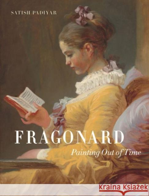Fragonard: Painting Out of Time Satish Padiyar 9781789142099 Reaktion Books - książka