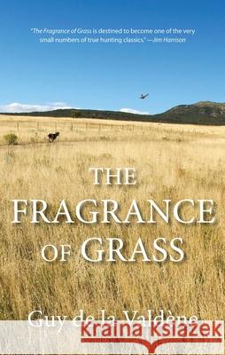 Fragrance of Grass Guy D 9780762779772 Lyons Press - książka