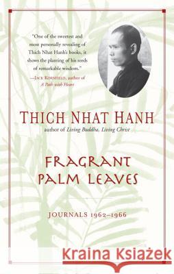 Fragrant Palm Leaves: Journals, 1962-1966 Thich Nhat Hanh Thich Nhatthanh Nhat 9781573227964 Riverhead Books - książka