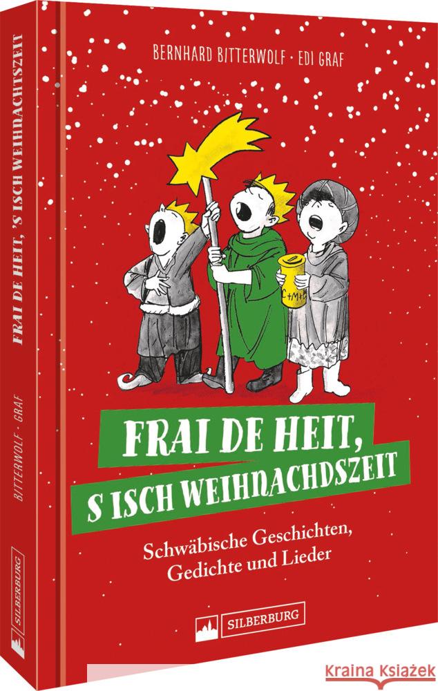 Frai de heit, s isch Weihnachdszeit Bitterwolf, Bernhard, Graf, Edi 9783842523890 Silberburg - książka