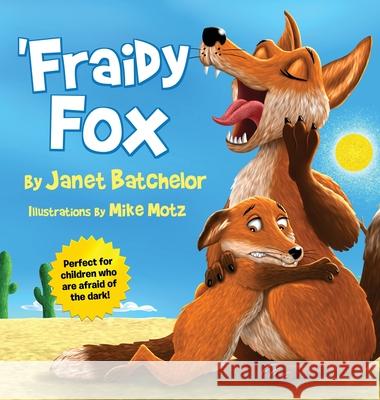 'Fraidy Fox Janet Batchelor Mike Motz 9781088008911 Al and the Owligator, LLC - książka