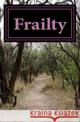 Frailty Marcia Batiste 9781494478858 Createspace - książka