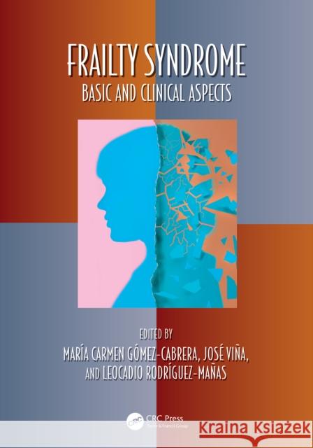 Frailty Syndrome: Basic and Clinical Aspects Maria Carmen G?me Jose Vina Leocadio Rodr?gue 9781032503882 CRC Press - książka