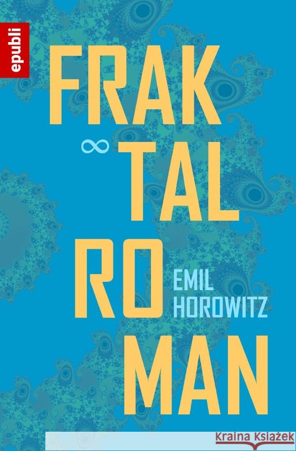 Fraktalroman Horowitz, Emil 9783756533398 epubli - książka