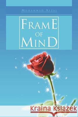 Frame of Mind Muhammad Afzal 9781468587920 Authorhouse - książka