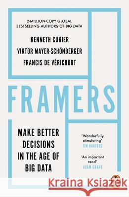 Framers: Make Better Decisions In The Age of Big Data Francis de Vericourt 9780753555002 Ebury Publishing - książka