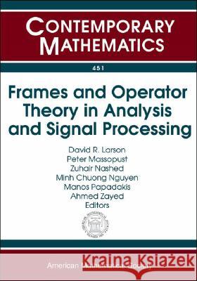 Frames and Operator Theory in Analysis and Signal Processing  9780821841440 AMERICAN MATHEMATICAL SOCIETY - książka
