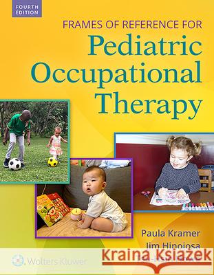 Frames of Reference for Pediatric Occupational Therapy Paula Kramer 9781496395061 Lippincott Williams and Wilkins - książka