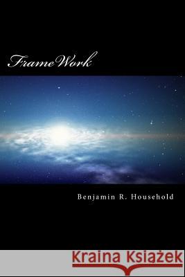 FrameWork: A Tale of Science Fantasy Household, Benjamin R. 9781492250449 Createspace - książka