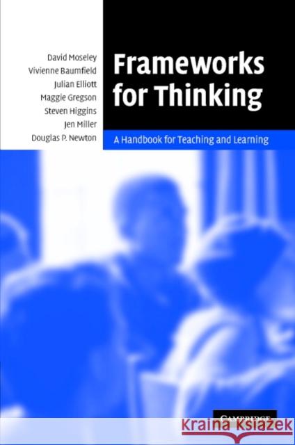 Frameworks for Thinking: A Handbook for Teaching and Learning Moseley, David 9780521848312 CAMBRIDGE UNIVERSITY PRESS - książka