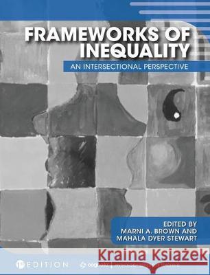 Frameworks of Inequality: An Intersectional Perspective Marni Brown Mahala Dyer Stewart 9781516576067 Cognella Academic Publishing - książka
