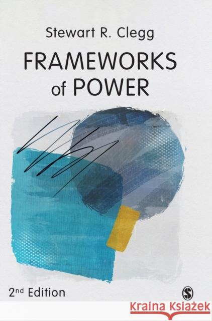 Frameworks of Power Stewart R. Clegg 9781526456915 Sage Publications Ltd - książka