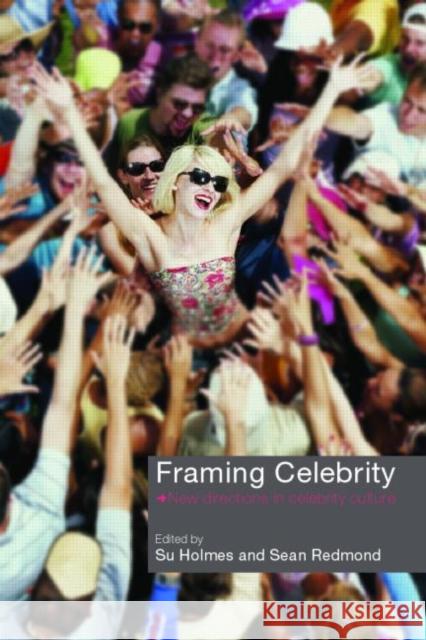 Framing Celebrity: New directions in celebrity culture Holmes, Su 9780415377102 Routledge - książka