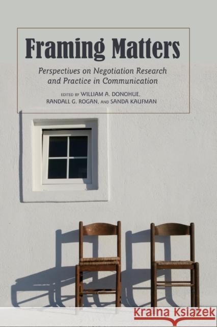 Framing Matters: Perspectives on Negotiation Research and Practice in Communication  9781433111488 Peter Lang Publishing Inc - książka