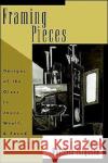 Framing Pieces: Designs of the Gloss in Joyce, Woolf, and Pound Whittier-Ferguson, John 9780195097481 Oxford University Press