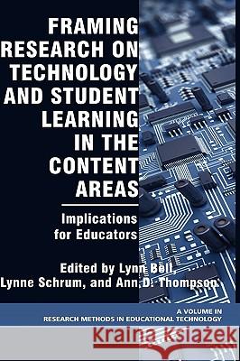 Framing Research on Technology and Student Learning in the Content Areas: Implications for Educators (Hc) Bell, Lynn 9781593117078 Information Age Publishing - książka