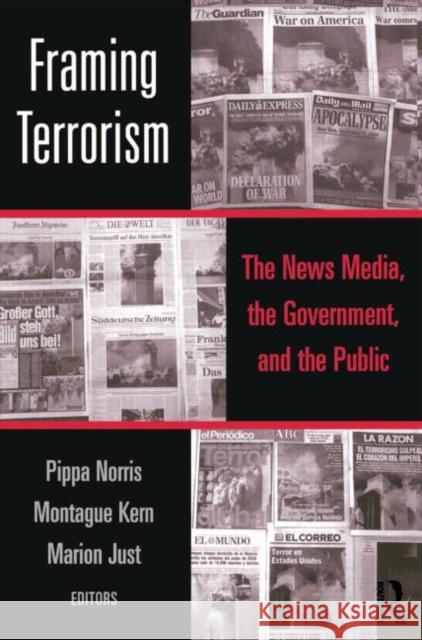 Framing Terrorism: The News Media, the Government and the Public Norris, Pippa 9780415947190 Routledge - książka