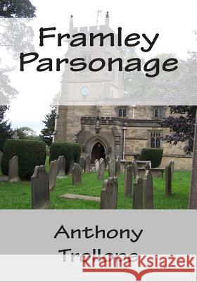 Framley Parsonage Anthony, Ed Trollope 9781512196375 Createspace - książka