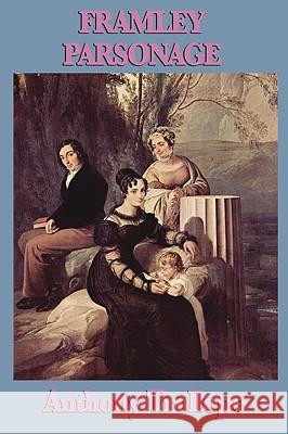 Framley Parsonage Anthony Trollope 9781604595628 WILDER PUBLICATIONS, LIMITED - książka