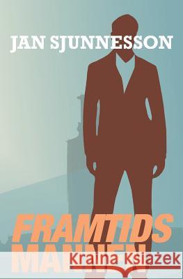 Framtidsmannen Jan Sjunnesson 9781499599787 Createspace - książka