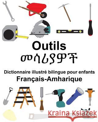 Français-Amharique Outils Dictionnaire illustré bilingue pour enfants Carlson, Suzanne 9781986083546 Createspace Independent Publishing Platform - książka
