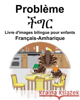 Français-Amharique Problème/ችግር Livre d'images bilingue pour enfants Carlson, Richard 9781095942666 Independently Published - książka