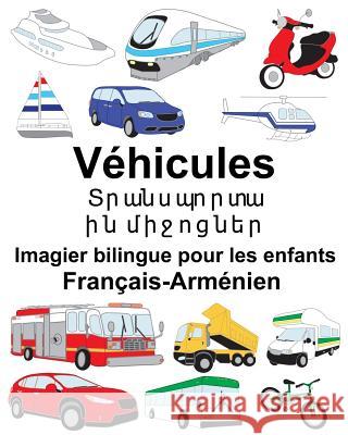 Français-Arménien Véhicules Imagier bilingue pour les enfants Carlson, Suzanne 9781717154088 Createspace Independent Publishing Platform - książka